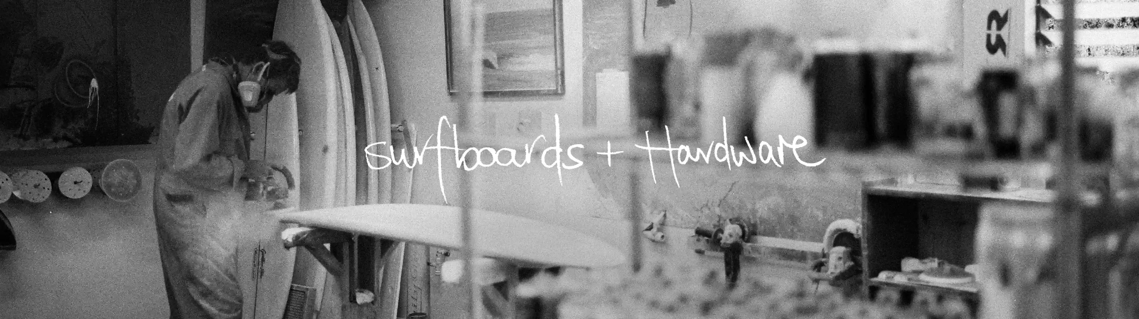 Surfboards and Hardware